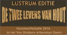 Houtmanifestatie 2016 Von Gimborn Arboretum Doorn